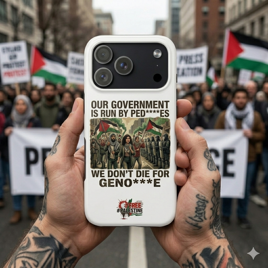 Tough Phone Case — 'Our Government Is Run By Ped****s, We Don't Die for Geno***e' Political Protest Design